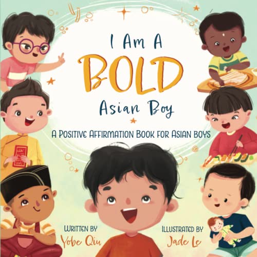 I Am a Bold Asian Boy: A Positive Affirmation Book for Asian Boys