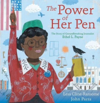 The Power of Her Pen: The Story of Groundbreaking Journalist Ethel L. Payne