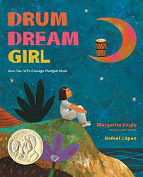 Drum Dream Girl: How One Girl’s Courage Changed Music