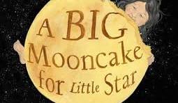 A Big Mooncake For Little Star