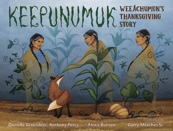 Keepunumuk: Weeâchumun’s Thanksgiving Story